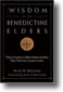 Wisdom of the Benedictine Elders